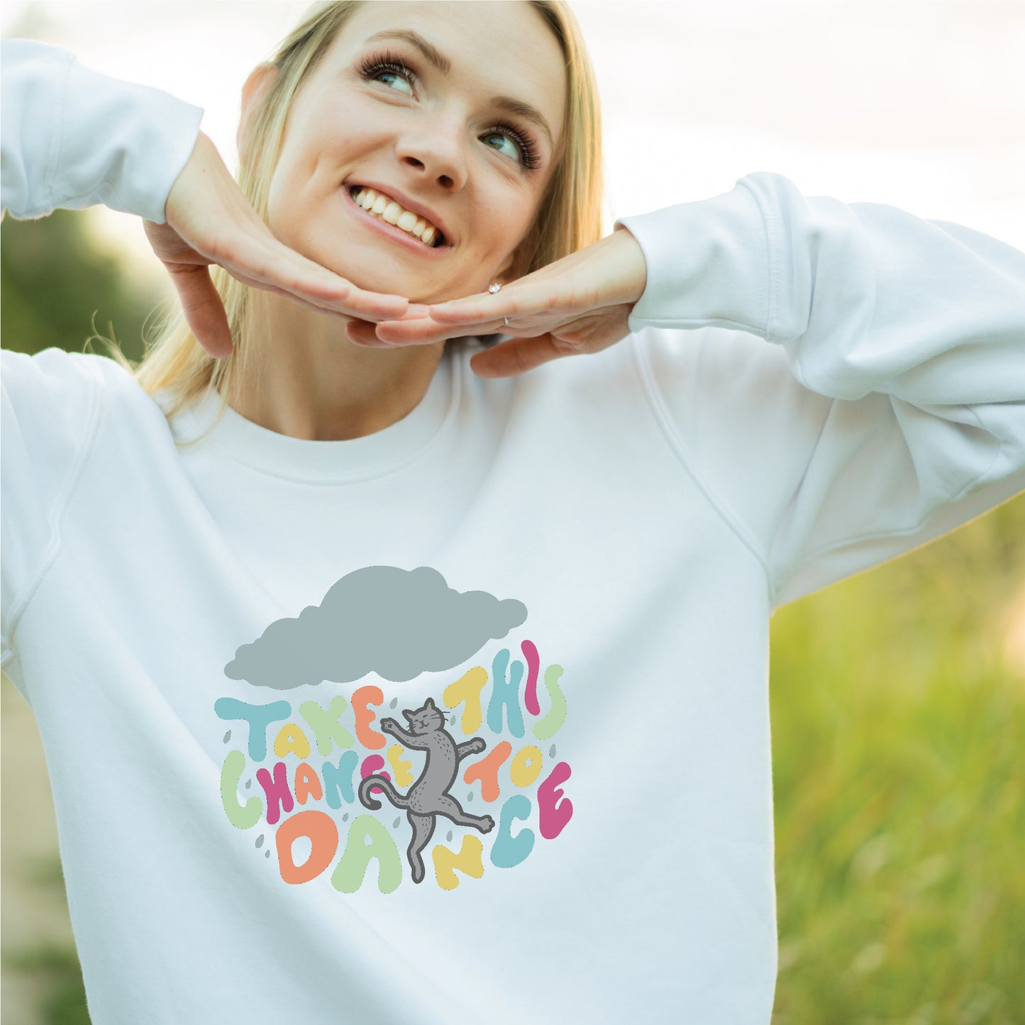 Take This Chance to Dance Sweatshirt