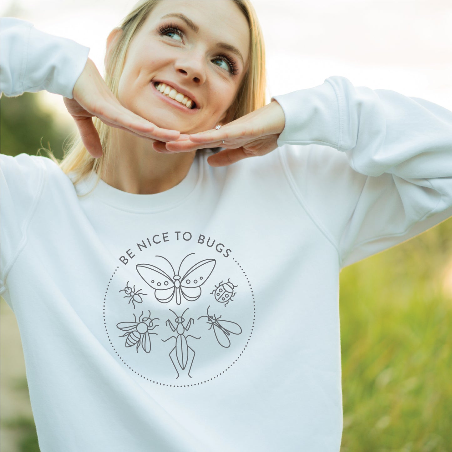 Be Nice to Bugs Sweatshirt