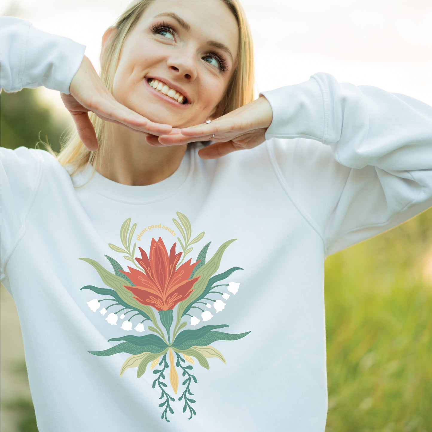 Plant Good Seeds Sweatshirt