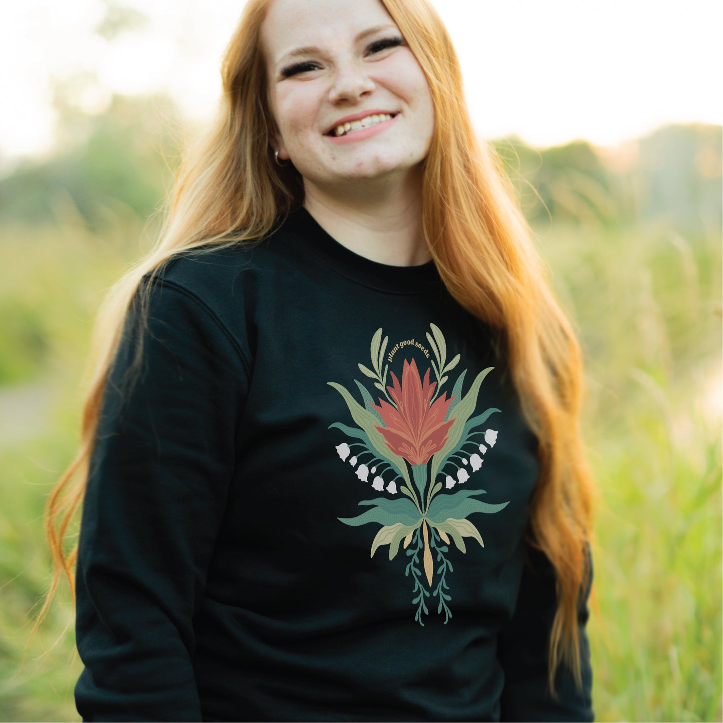 Plant Good Seeds Sweatshirt